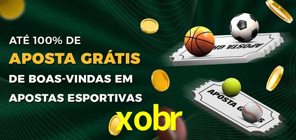 xobr Ate 100% de Aposta Gratis